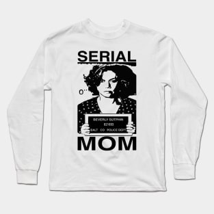 Free Serial Mom Long Sleeve T-Shirt